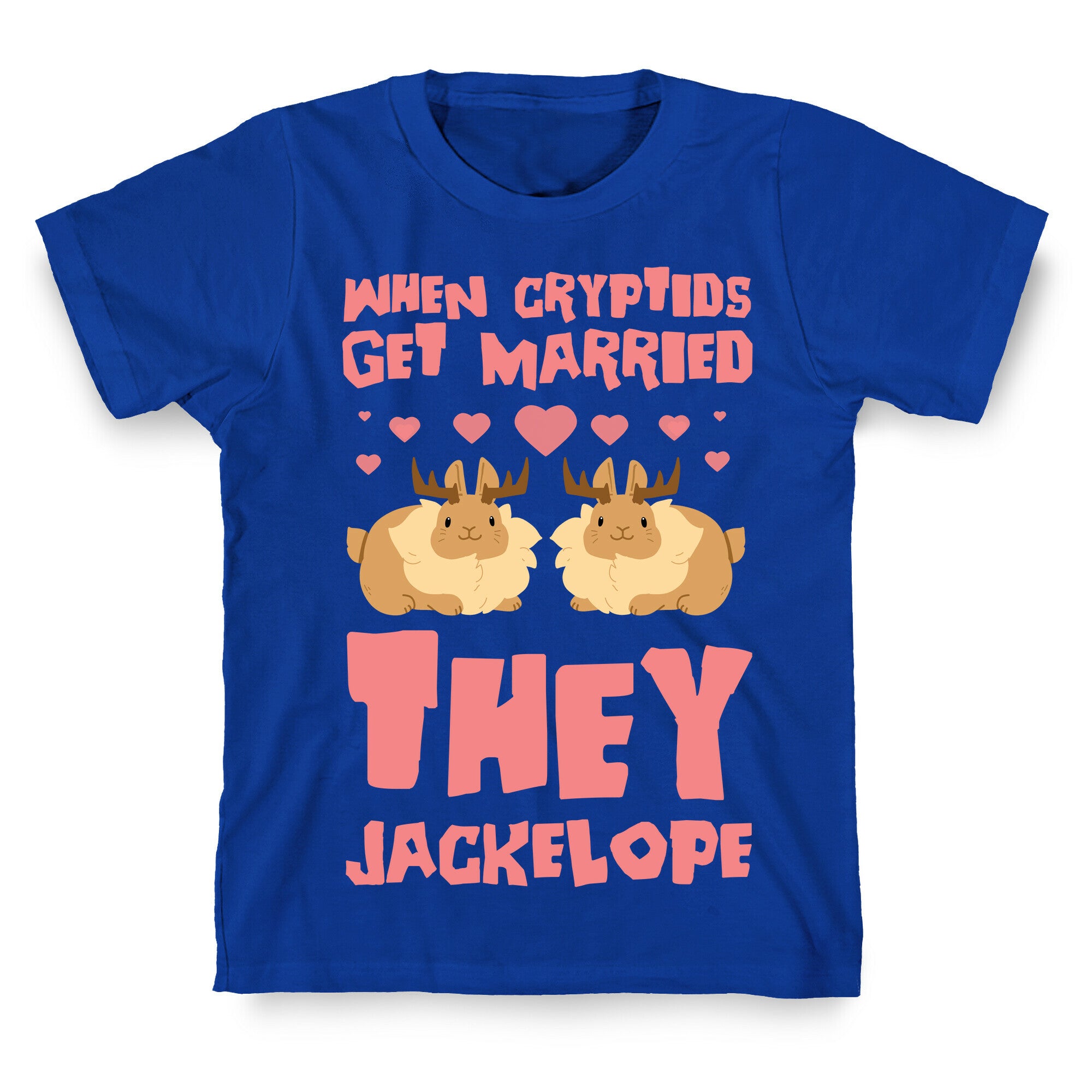 When Cryptids Get Married They Jackelope T-Shirt